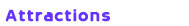 Attractions